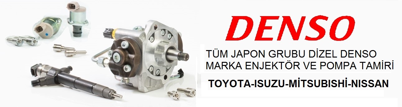 Toyota -Mitsubishi - Nissan -Isuzu - Subaru - Opel Hitachi - Sumitomo Denso Enjektör tamiri Revizyonu - Bilgin Dizel 